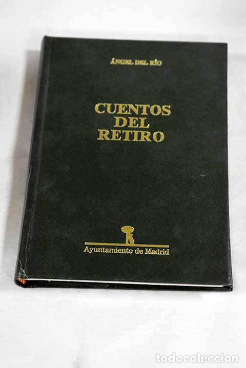 Libros: Cuentos del Retiro: Rio, Angel del.- Rio, Angel del