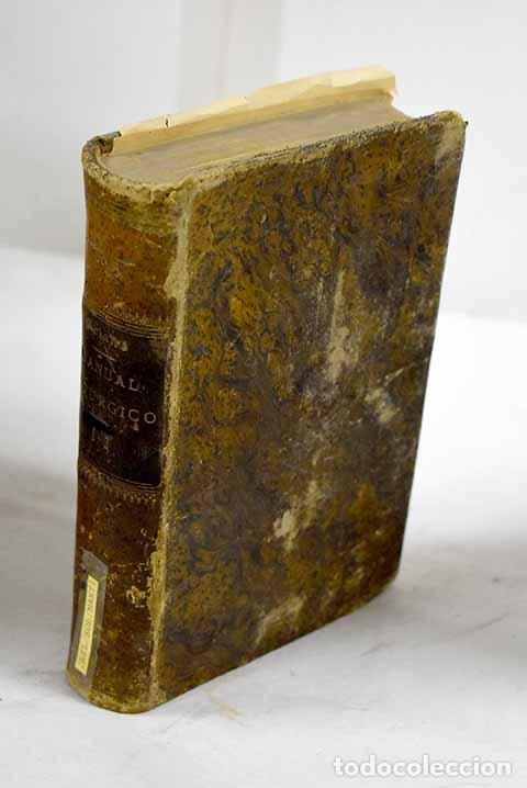Libros: Manual lit&uacute;rgico &oacute; sea breve exposici&oacute;n de las sagradas ceremonias que han de observarse en el ...