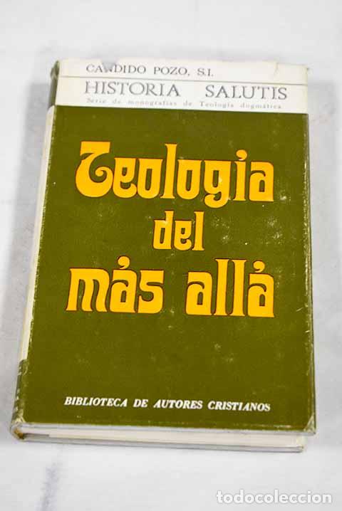 Libros: Teolog&iacute;a del m&aacute;s all&aacute;.- Pozo, C&aacute;ndido - Foto 1