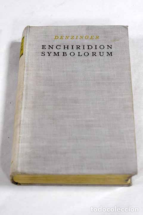 Libros: Enchiridion symbolorum et definitionum quae de rebus fidei et morum a conciliis oecumenicis et ...