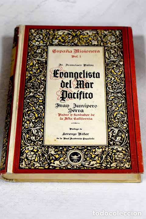 Libros: Evangelista del mar Pac&iacute;fico, Fray Jun&iacute;pero Serra, padre y fundador de la Alta California