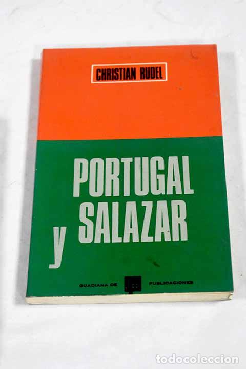 Libros: Portugal y Salazar: Rudel, Christian.- Rudel, Christian