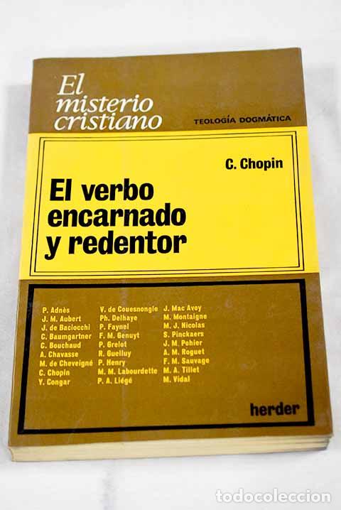 Libros: El Verbo encarnado y redentor.- Chopin, C.