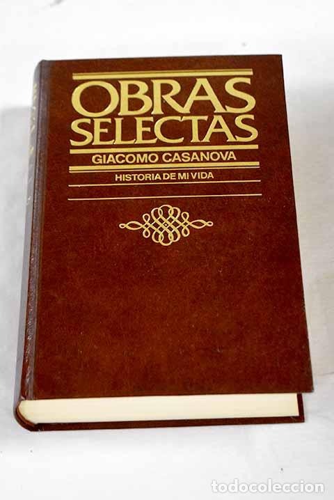 books: Historia de mi vida: Casanova, Giacomo.- Casanova, Giacomo