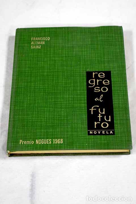 B&uuml;cher: Regreso al futuro: Alem&aacute;n Sainz, Francisco.- Alem&aacute;n Sainz, Francisco