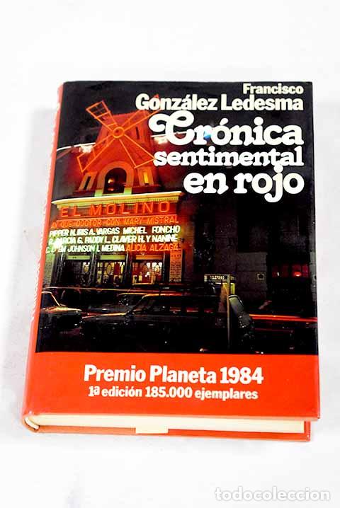 Libros: Cr&oacute;nica sentimental en rojo.- Gonz&aacute;lez Ledesma, Francisco - Foto 1