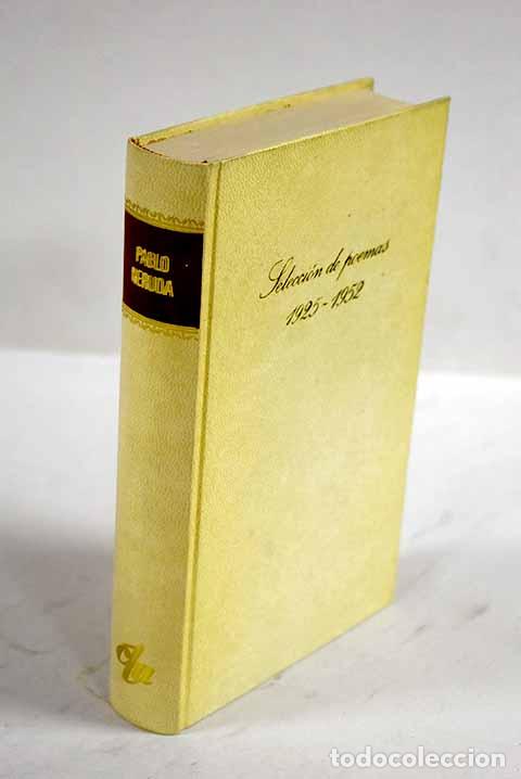 B&uuml;cher: Selecci&oacute;n de poemas: (1925-1952).- Neruda, Pablo