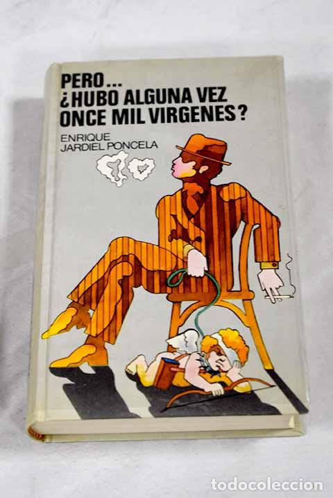 Livres: Pero. &iquest;hubo alguna vez once mil v&iacute;rgenes?.- Jardiel Poncela, Enrique