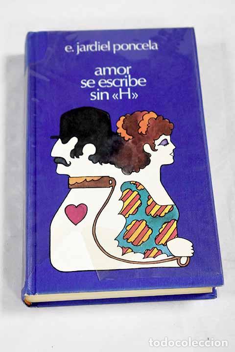 Livres: Amor se escribe sin hache.- Jardiel Poncela, Enrique