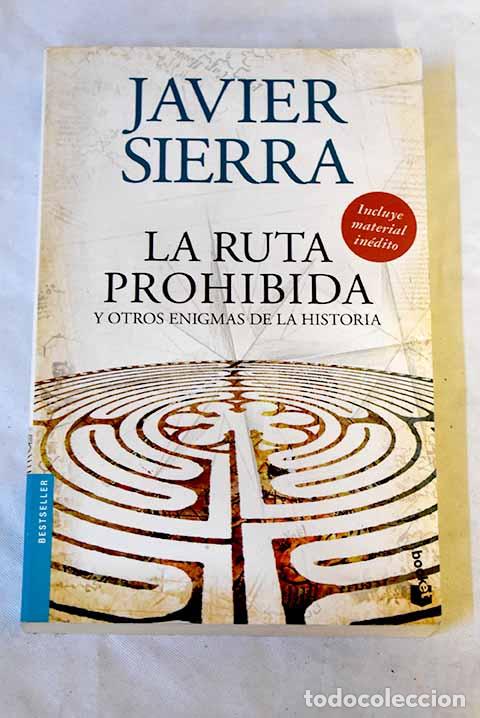Libros: La ruta prohibida y otros enigmas de la historia.- Sierra, Javier