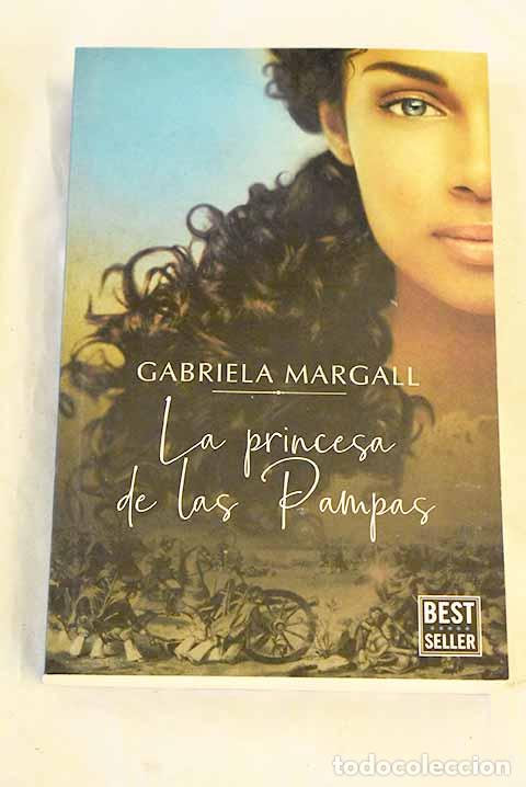 Libros: La princesa de las pampas.- Margall, Gabriella