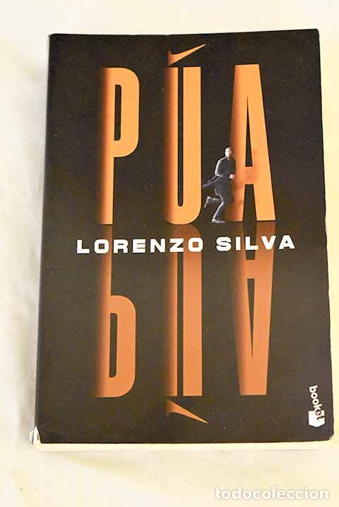 Libros: P&uacute;a: Silva, Lorenzo: Seix Barral..- Silva, Lorenzo