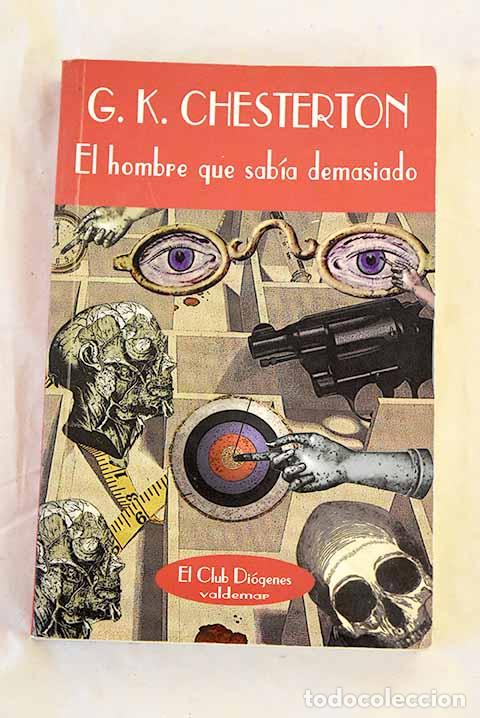 Libros: El hombre que sab&iacute;a demasiado.- Chesterton, G. K.