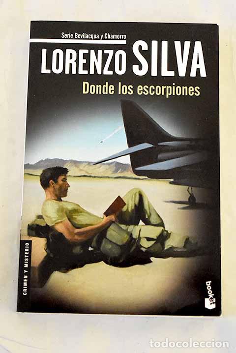 B&uuml;cher: Donde los escorpiones.- Silva, Lorenzo