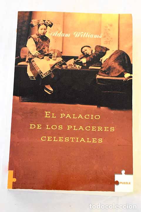 Libros: El palacio de los placeres celestiales.- Williams, Adam - Foto 1