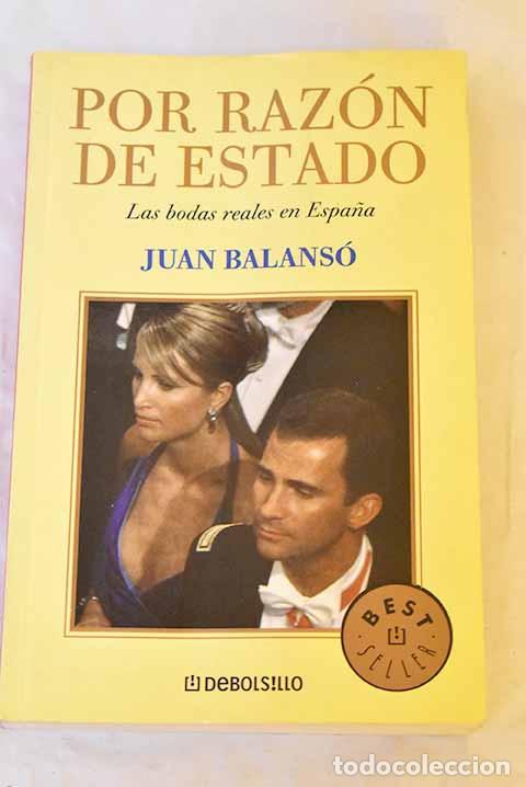 B&uuml;cher: Por raz&oacute;n de Estado: Balans&oacute;, Juan.- Balans&oacute;, Juan