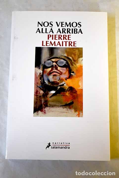 Livres: Nos vemos all&aacute; arriba.- Lemaitre, Pierre
