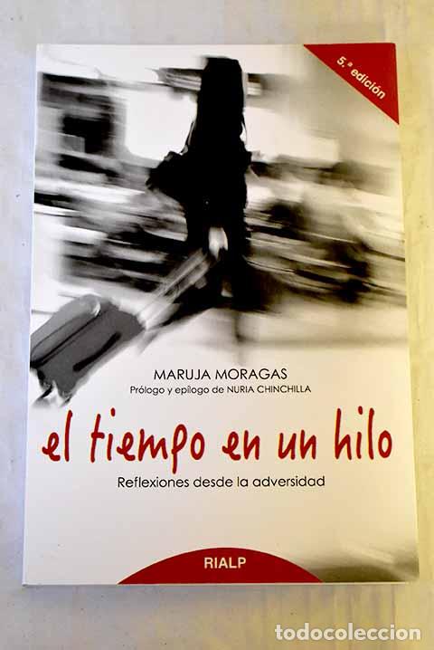 Libros: El tiempo en un hilo: reflexiones desde la adversidad.- Moragas, Maruja