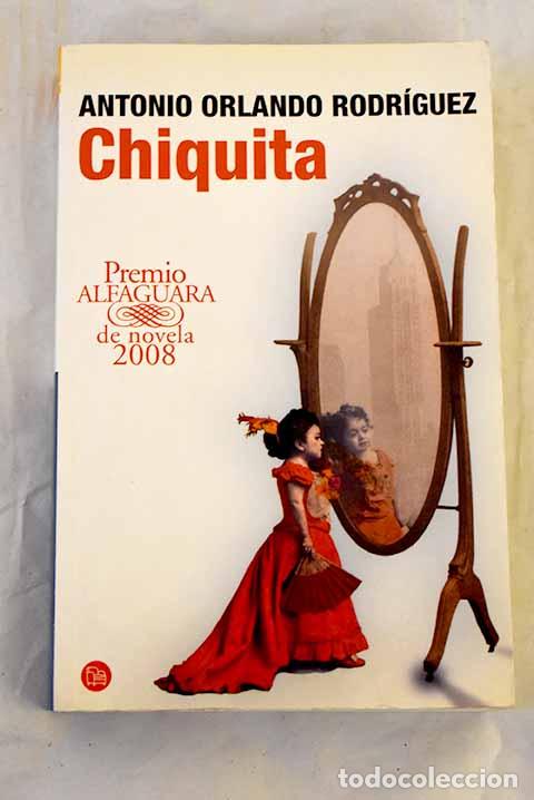 Libri di seconda mano: Chiquita: Orlando Rodr&iacute;guez, Antonio.- Orlando Rodr&iacute;guez, Antonio