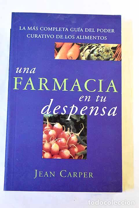 Livres: Una farmacia en tu despensa.- Carper, Jean