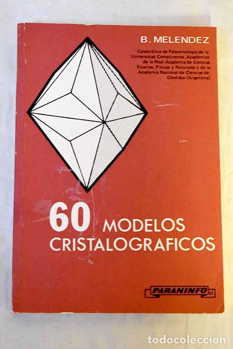 Libros: 60 modelos cristalogr&aacute;ficos.- Mel&eacute;ndez, Bermudo - Foto 1