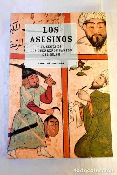 Livres: Los asesinos : la secta de los guerreros santos del islam.- Burman, Edward