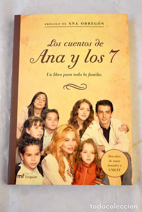 Livres: Los cuentos de Ana y los 7 : un libro para toda la familia.- Biurrun, Alfredo
