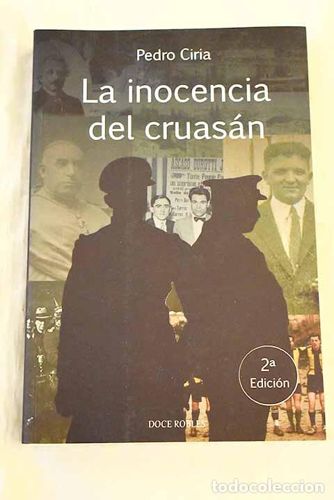 B&uuml;cher: La inocencia del cruas&aacute;n.- Ciria Amores, Pedro