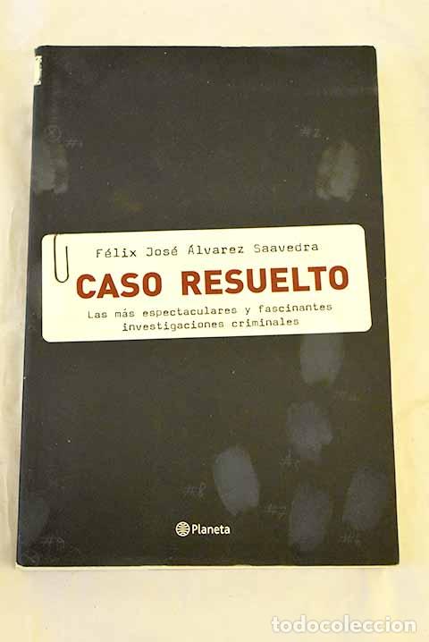 Libri di seconda mano: Caso resuelto : las m&aacute;s espectaculares y fascinantes investigaciones criminales