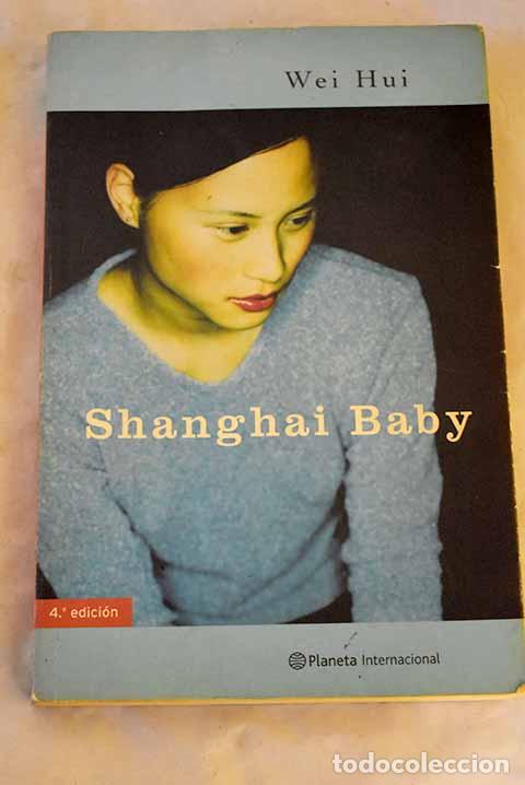 Libros: Shanghai baby: Wei Hui.- Wei Hui - Foto 1