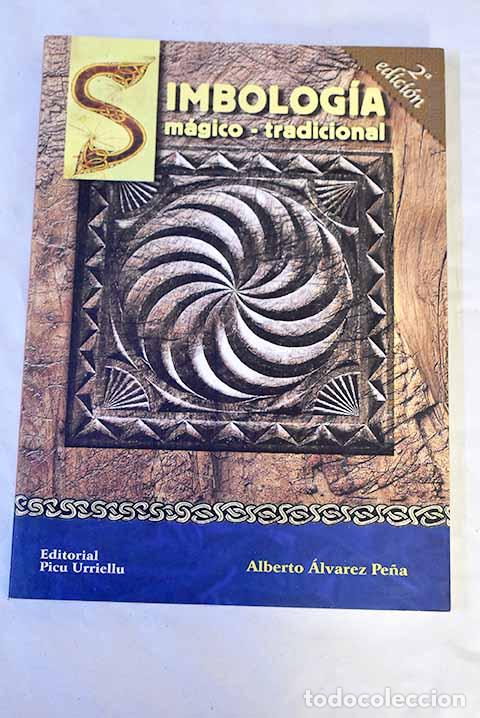 Livres: Simbolog&iacute;a m&aacute;gico-tradicional.- &Aacute;lvarez Pe&ntilde;a, Alberto