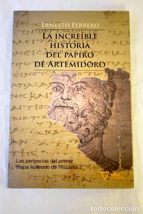 Libros: La incre&iacute;ble historia del papiro de Artemidoro.- Ferrer, Ernesto - Foto 1