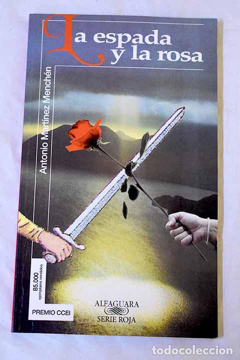 Libros: La espada y la rosa: Mart&iacute;nez Mench&eacute;n, Antonio.- Mart&iacute;nez Mench&eacute;n, Antonio - Foto 1