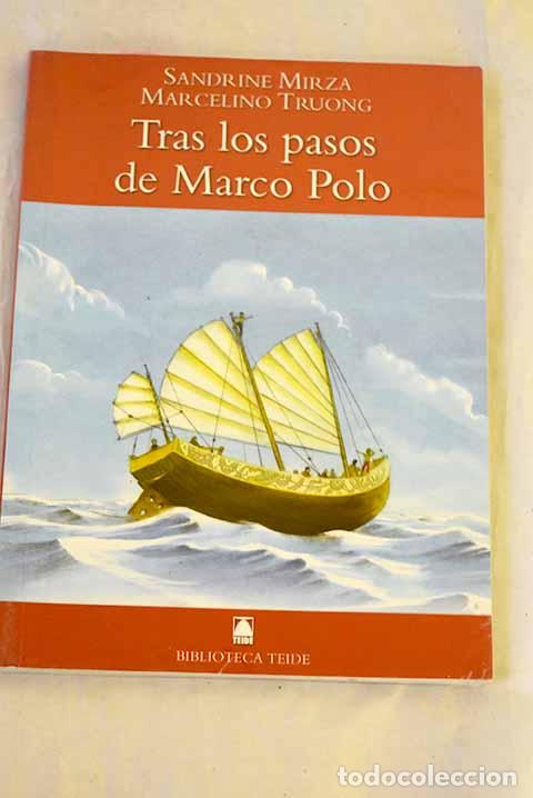 Livres: Tras los pasos de Marco Polo.- Mirza, Sandrine; Truong, Marcelino