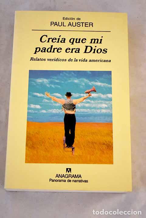 Libros: Cre&iacute;a que mi padre era Dios: relatos ver&iacute;dicos de la vida americana