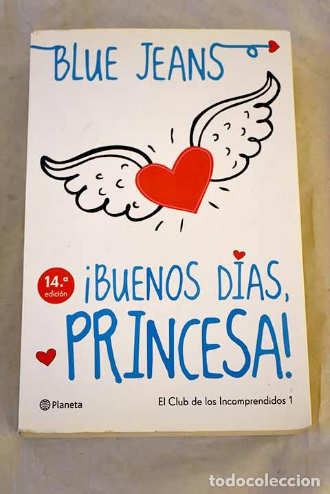 Libros: &iexcl;Buenos d&iacute;as, princesa!.- Blue Jeans - Foto 1