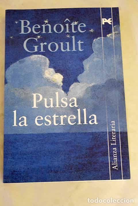 Libri di seconda mano: Pulsa la estrella: Groult, Benoite.- Groult, Benoite