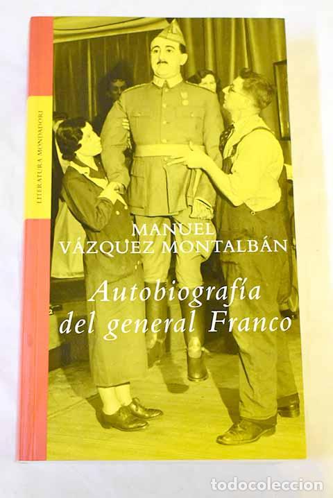 B&uuml;cher: Autobiograf&iacute;a del general Franco.- V&aacute;zquez Montalb&aacute;n, Manuel