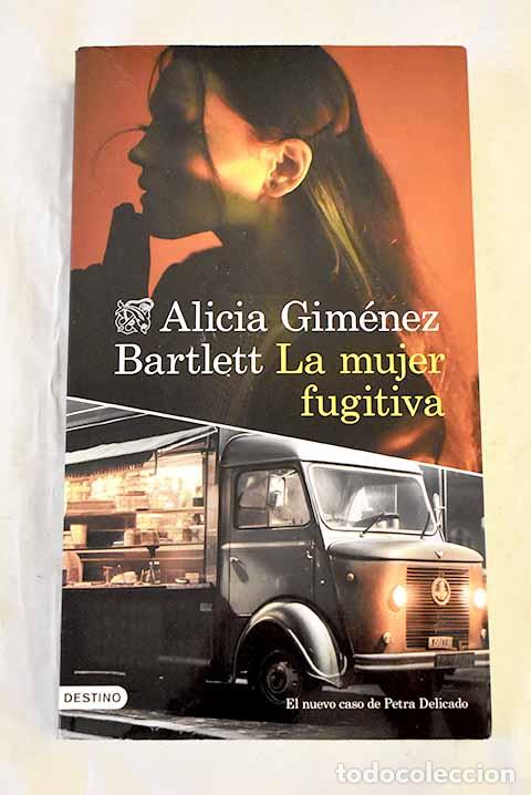 Libros: La mujer fugitiva: Gim&eacute;nez Bartlett, Alicia.- Gim&eacute;nez Bartlett, Alicia