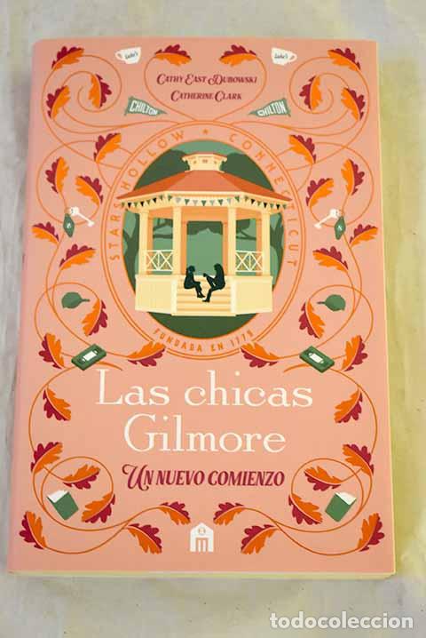 Libri di seconda mano: Las chicas Gilmore: East Dubowski, Cathy; Clark, Catherine.- East Dubowski, Cathy; Clark, Catherine
