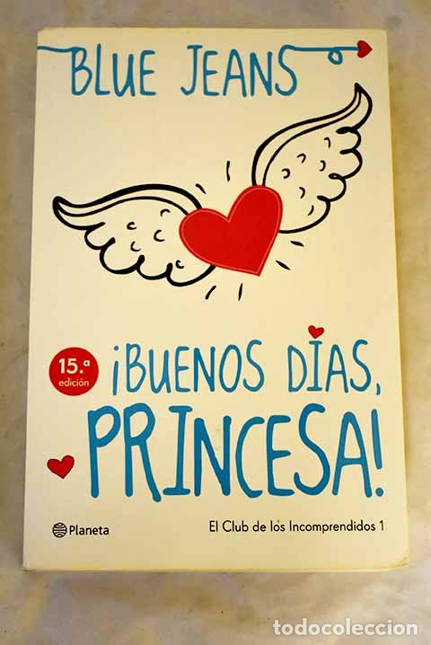 Libros: &iexcl;Buenos d&iacute;as, princesa!.- Blue Jeans - Foto 1