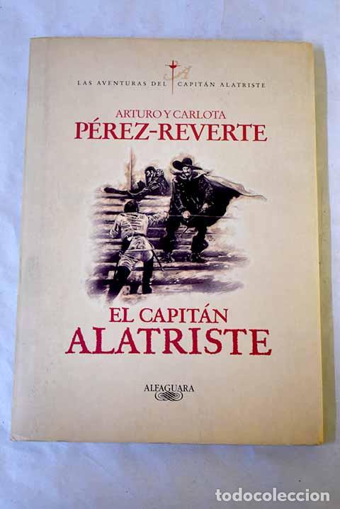 Libri di seconda mano: El capit&aacute;n Alatriste.- P&eacute;rez-Reverte, Arturo