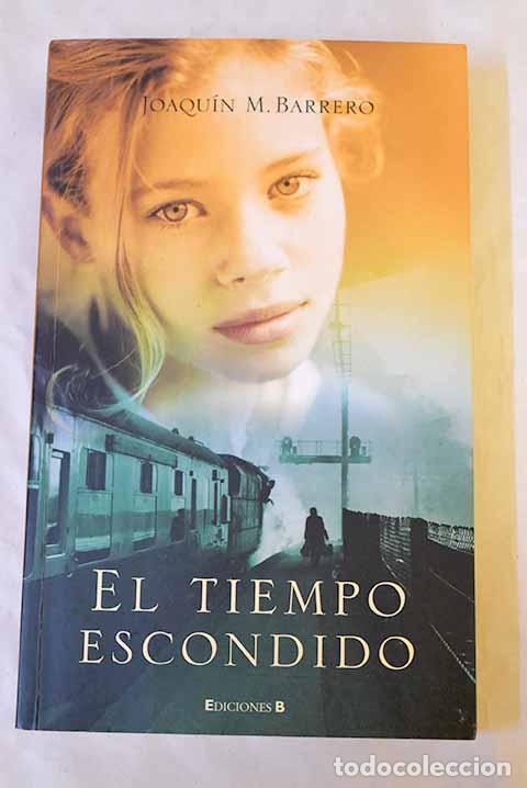 books: El tiempo escondido: Barrero, Joaqu&iacute;n M..- Barrero, Joaqu&iacute;n M.