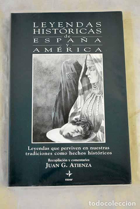 B&uuml;cher: Leyendas hist&oacute;ricas de Espa&ntilde;a y Am&eacute;rica .- Atienza, Juan