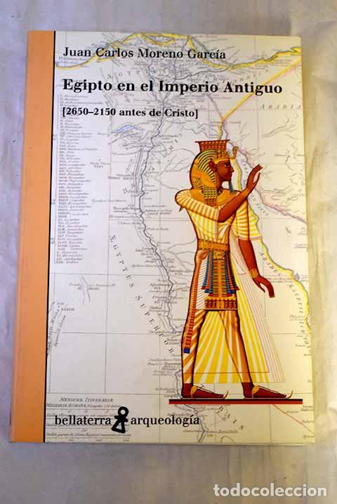Libros: Egipto en el Imperio Antiguo: (2650-2150 antes de Cristo).- Moreno Garc&iacute;a, Juan Carlos