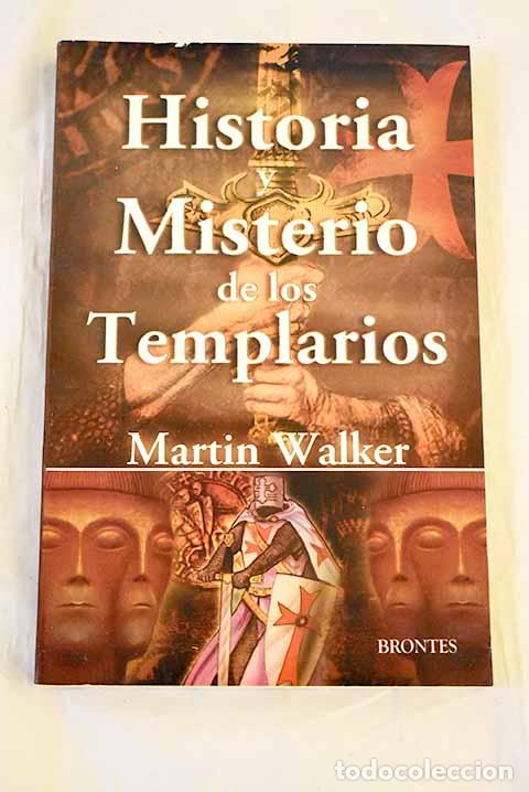 books: Historia y misterio de los templarios.- Walker, Martin