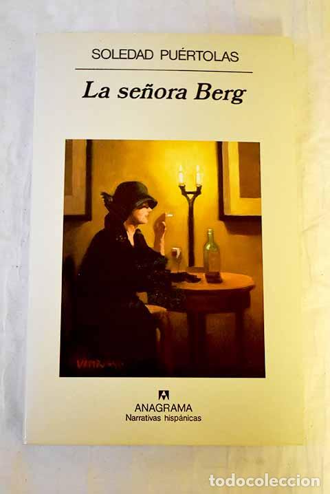 Libri di seconda mano: La se&ntilde;ora Berg: Pu&eacute;rtolas, Soledad.- Pu&eacute;rtolas, Soledad