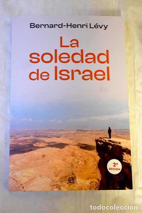 Libros: La soledad de Israel.- Levy, Bernard Henri - Foto 1