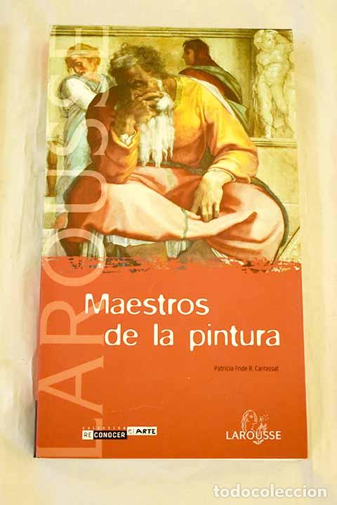 Libros: Maestros de la pintura.- Fride R. Carrassat, Patricia