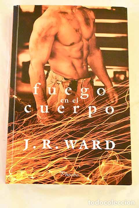 B&uuml;cher: Fuego en el cuerpo: Ward, John Robert.- Ward, John Robert